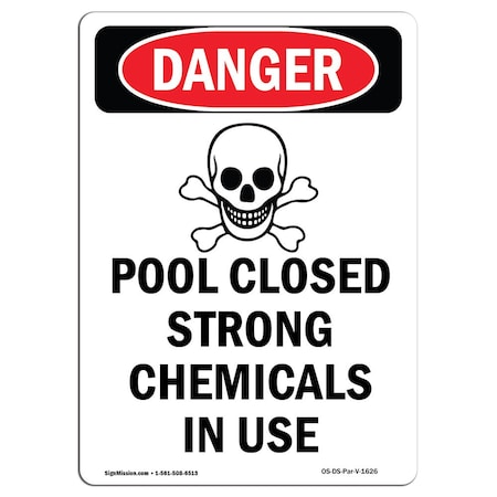 Signmission Safety Sign, OSHA Danger, 14" Height, Aluminum, Pool Closed Strong, Portrait OS-DS-A-1014-V-1626
